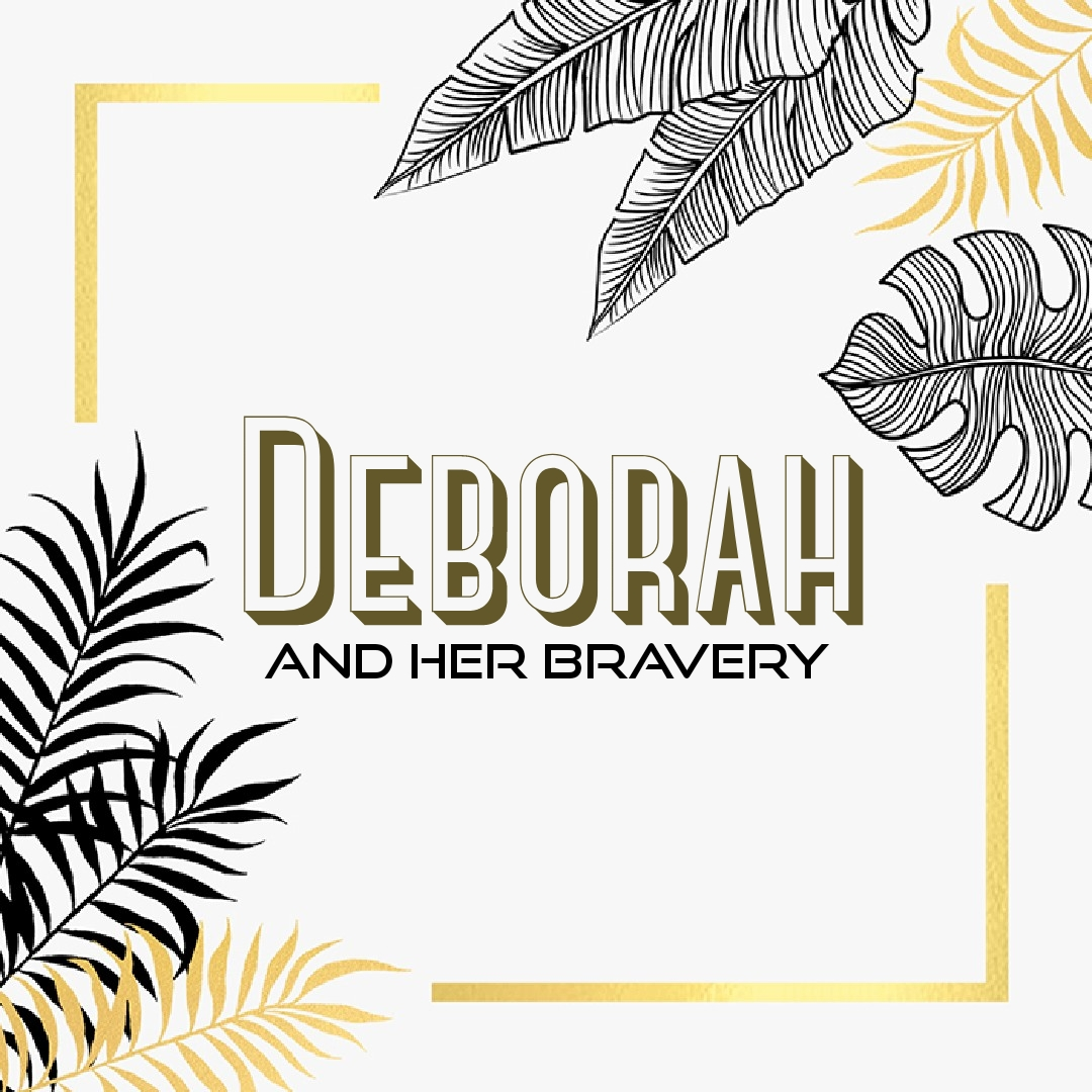 The Bravery of Deborah